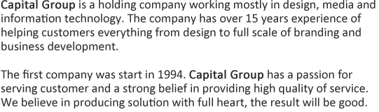 Capital Group is a holding company working mostly in design